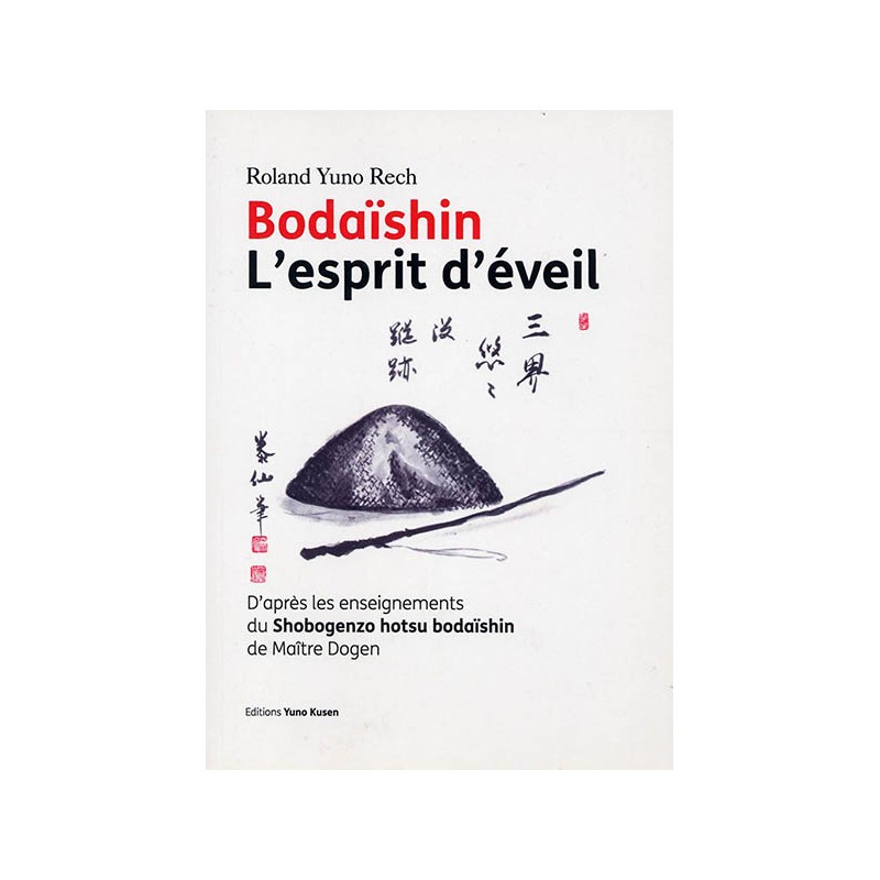 "Bodaïshin - L'esprit d'éveil" de Roland Rech