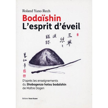 "Bodaïshin - L'esprit d'éveil" de Roland Rech "Bodaïshin - L'esprit d'éveil" de Roland Rech