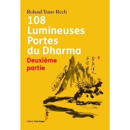 Livre 108 Lumineuses Portes du Dharma, Tome 1, Roland Yuno Rech Livre 108 Lumineuses Portes du Dharma, Tome 1, Roland Yuno Rech