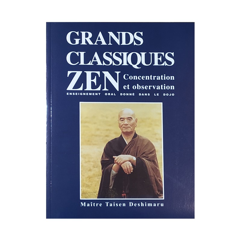 Concentration et observation, textes zen, enseignement oral  de Taisen Deshimaru, Tome 1