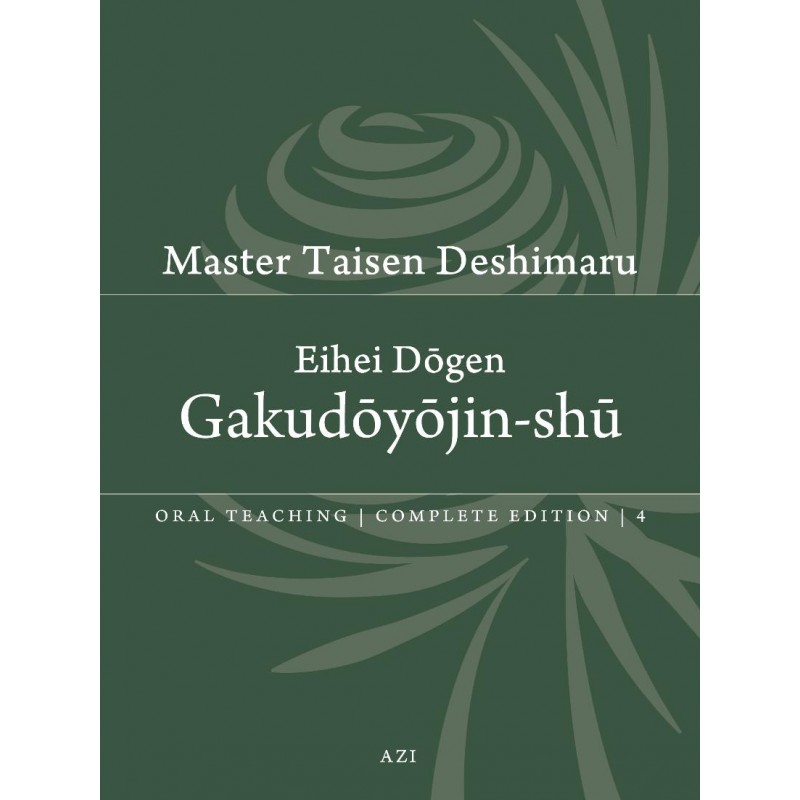 Gakudoyojin-shu, Dôgen commenté par Taisen Deshimaru, Tome 4 des enseignements oraux de Taisen Deshimaru. En anglais