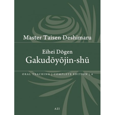 Gakudoyojin-shu, Dôgen commenté par Taisen Deshimaru, Tome 4 des enseignements oraux de Taisen Deshimaru. En anglais