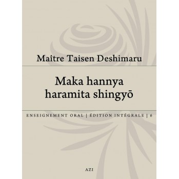 Maka Hannya Haramita Shingyo, sutras zen, Taisen Deshimaru Tome 6