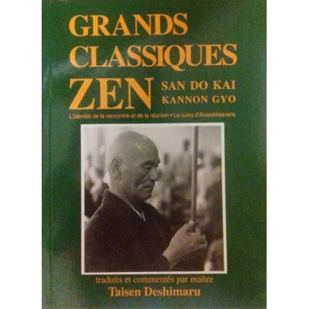 San Do Kai - Kannon Gyo, textes zen, enseignement oral de Taisen Deshimaru San Do Kai - Kannon Gyo, textes zen, enseignement oral de Taisen Deshimaru