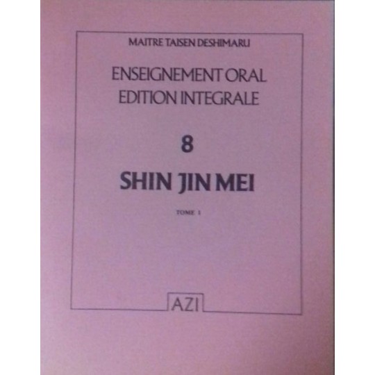 Shin Jin Mei enseignement oral Taisen Deshimaru Tome 8