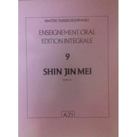 Shin Jin Mei enseignement oral Taisen Deshimaru Tome 9 Shin Jin Mei enseignement oral Taisen Deshimaru Tome 9