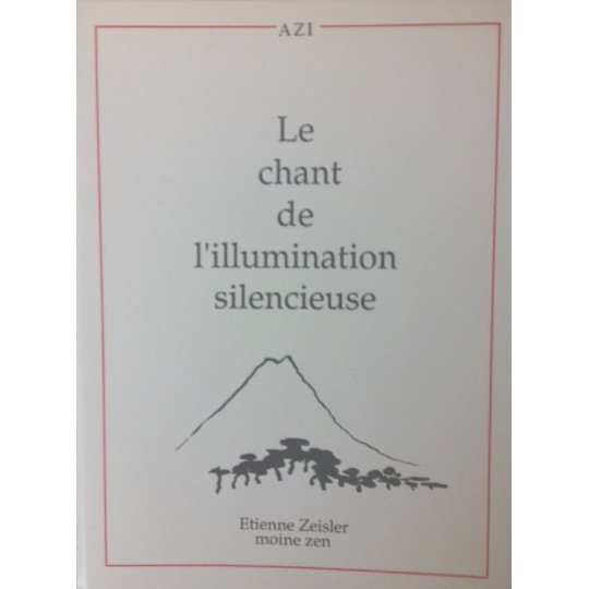 Livre Le chant de l'illumination silencieuse, Etienne Moku Sho Zeisler